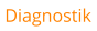 Diagnostik