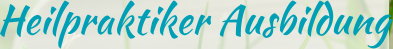 Heilpraktiker Ausbildung
